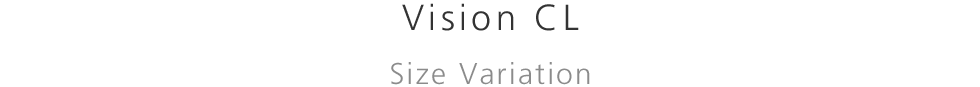 Vision CL Size Variation