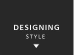 DESIGNING STYLE